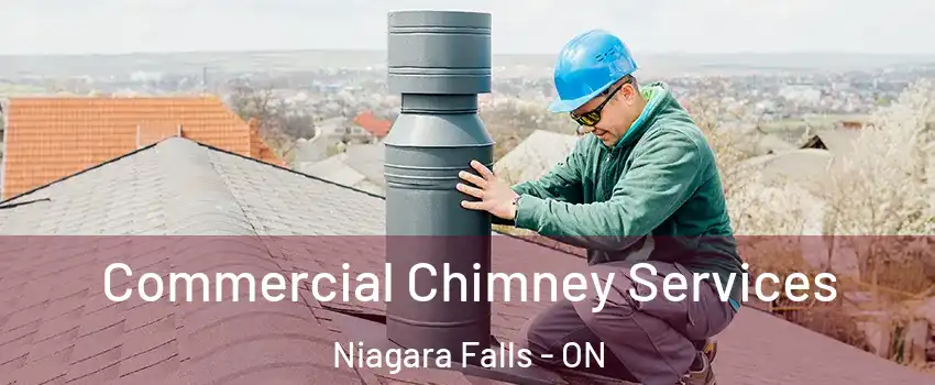 Commercial Chimney Services Niagara Falls - ON